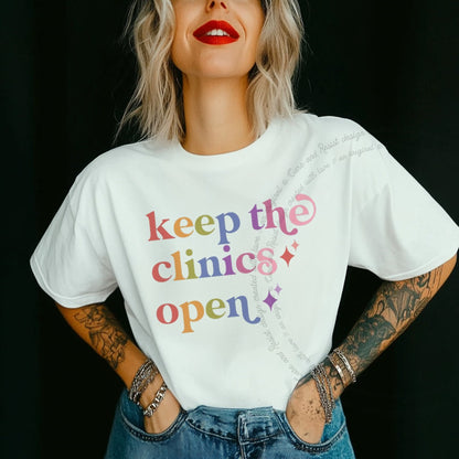 Keep the Clinics Open Care & Resist rainbow Comfort Colors tee, White