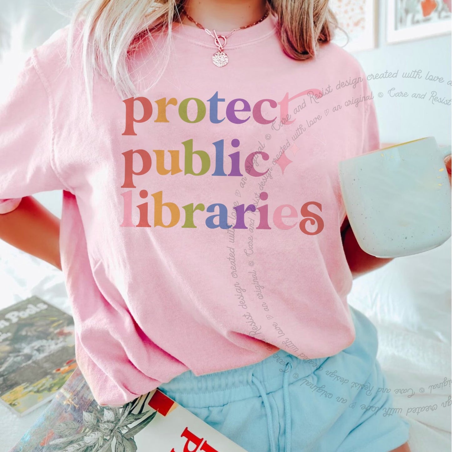 Protect Public Libraries Care & Resist rainbow Comfort Colors tee, Blossom