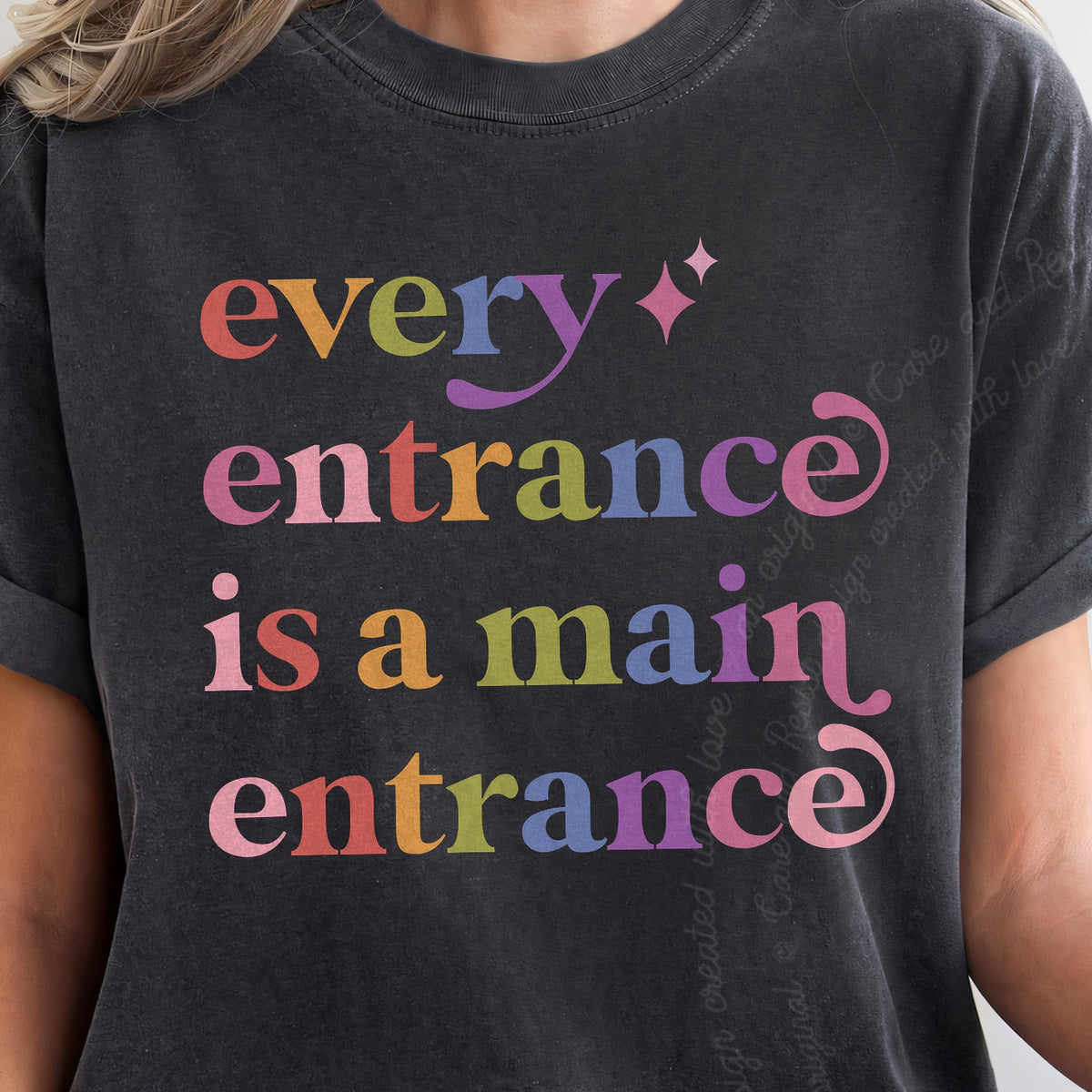 Every Entrance is a Main Entrance Care & Resist progressive t-shirt in Graphite