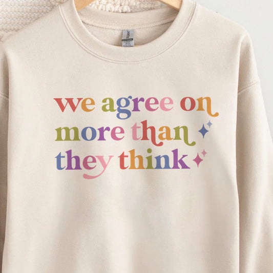 We Agree on More Than They Think Care & Resist Gildan crewneck sweatshirt in Sand
