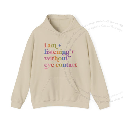 I Am Listening Without Eye Contact Care & Resist Gildan hoodie in Sand