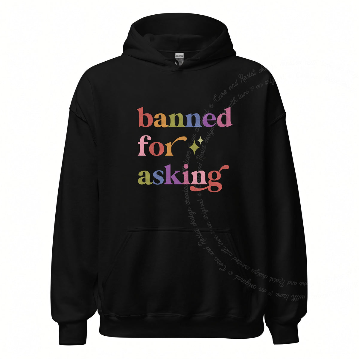 Banned for Asking Care & Resist Gildan hoodie in Black