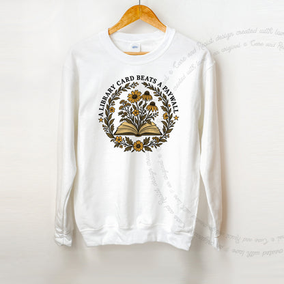 A Library Card Beats a Paywall Badge Care & Resist Gildan crewneck sweatshirt in White