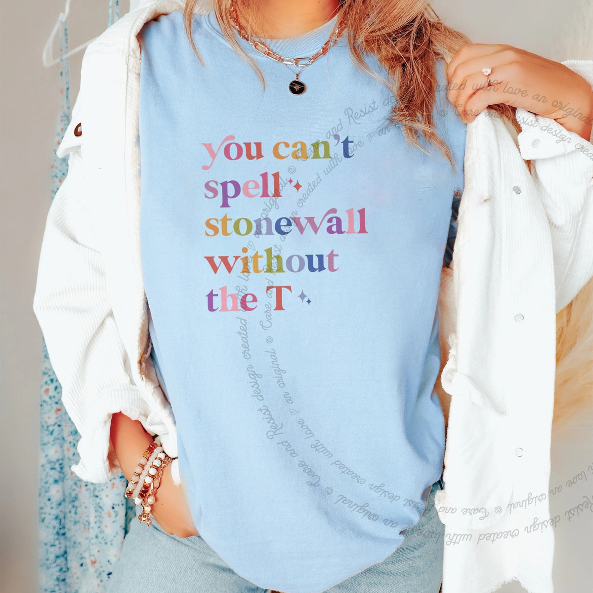 You Can't Spell Stonewall Without the T Care & Resist progressive t-shirt in Chambray