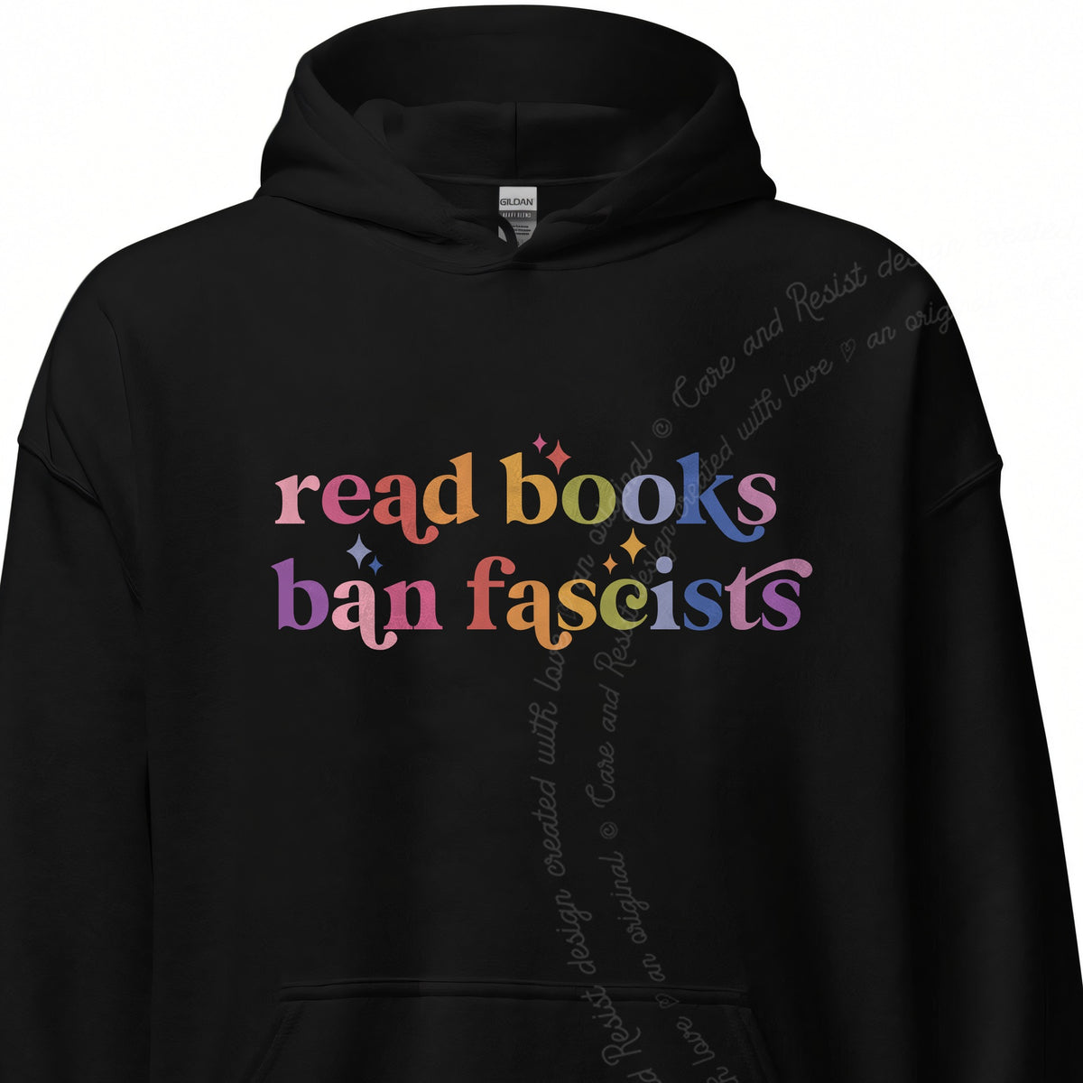 Read Books Ban Fascists Care & Resist Gildan hoodie in Black