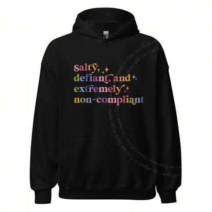 Salty, Defiant, and Extremely Non-compliant Care & Resist Gildan hoodie in Black