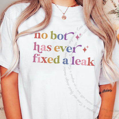 No Bot Has Ever Fixed a Leak Care & Resist rainbow tee