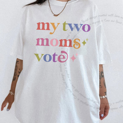 My Two Moms Vote Care & Resist progressive t-shirt in White