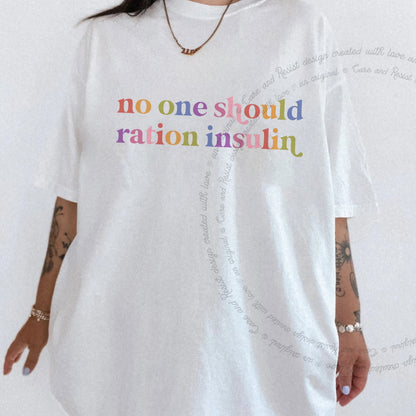 No One Should Ration Insulin Care & Resist rainbow Comfort Colors tee, White