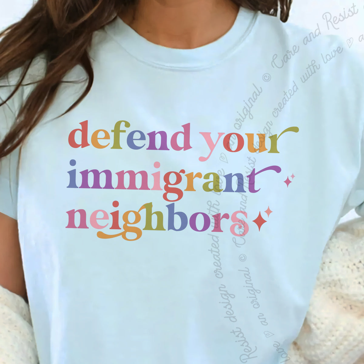 Defend Your Immigrant Neighbors Care & Resist progressive t-shirt in Chambray