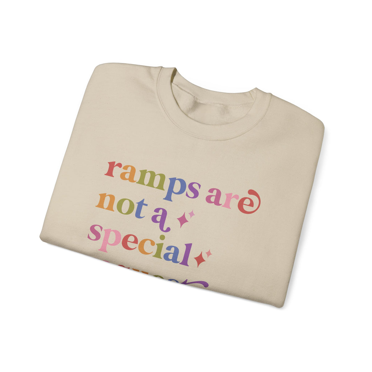 Ramps are not a Special Request Sweatshirt
