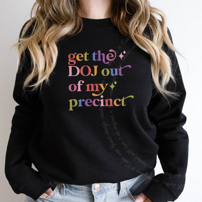 Get the DOJ Out of My Precinct Care & Resist Gildan crewneck sweatshirt in Black