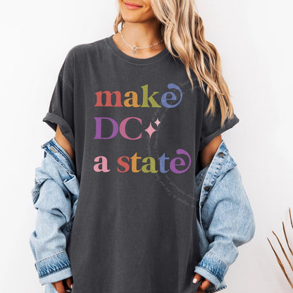 Make DC a State Care & Resist rainbow tee