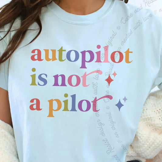 Autopilot is not a Pilot Care & Resist progressive t-shirt in Chambray