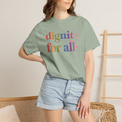 Dignity for All Care & Resist rainbow Comfort Colors tee
