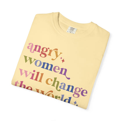 Angry Women Will Change the World Comfort Colors Unisex T-Shirt