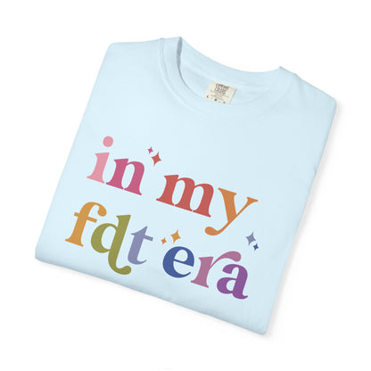 In My FDT Era Comfort Colors Unisex T-Shirt
