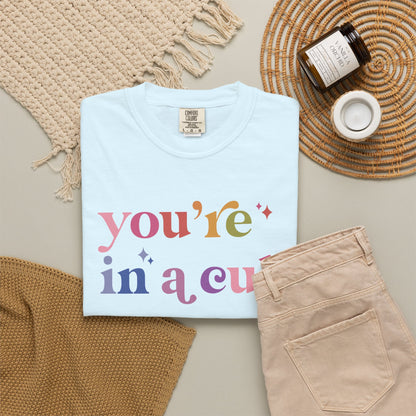 You're in a Cult Comfort Colors Unisex T-Shirt