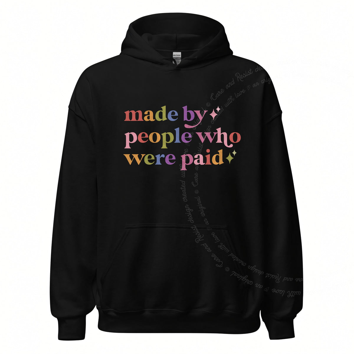 Made By People Who Were Paid Care & Resist Gildan hoodie in Black
