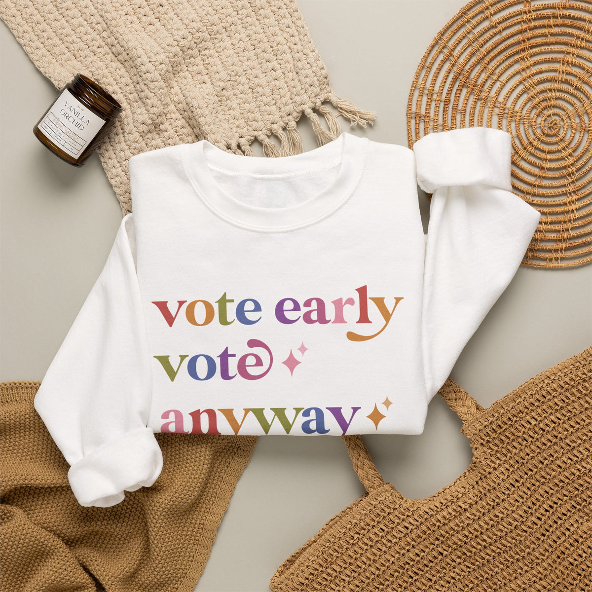 Vote Early Vote Anyway Sweatshirt