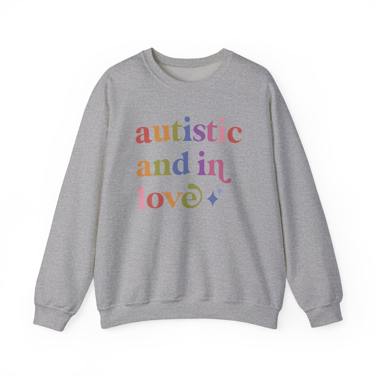 Autistic and in Love Sweatshirt