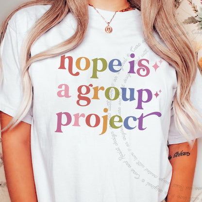Hope is a Group Project Care & Resist rainbow tee
