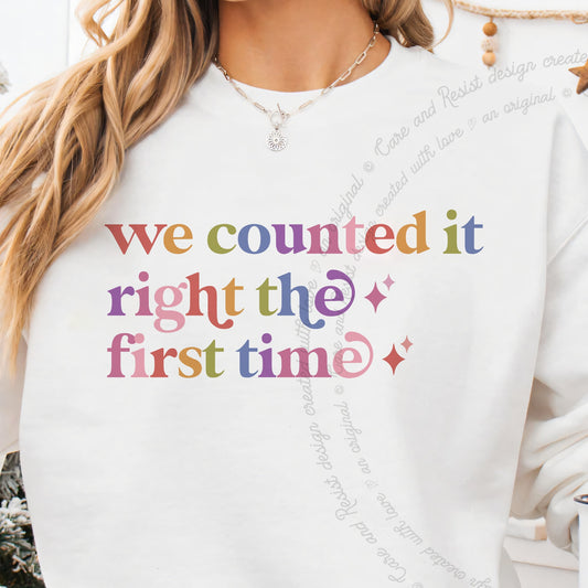 We Counted It Right the First Time Care & Resist Gildan crewneck sweatshirt in White