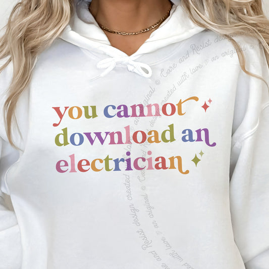 You Cannot Download an Electrician Care & Resist Gildan hoodie in White