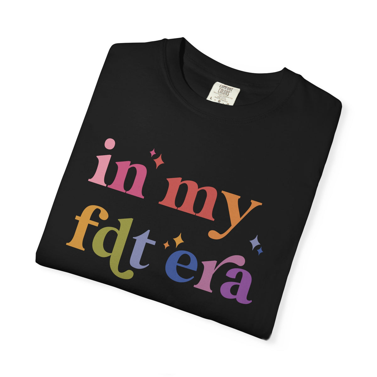 In My FDT Era Comfort Colors Unisex T-Shirt