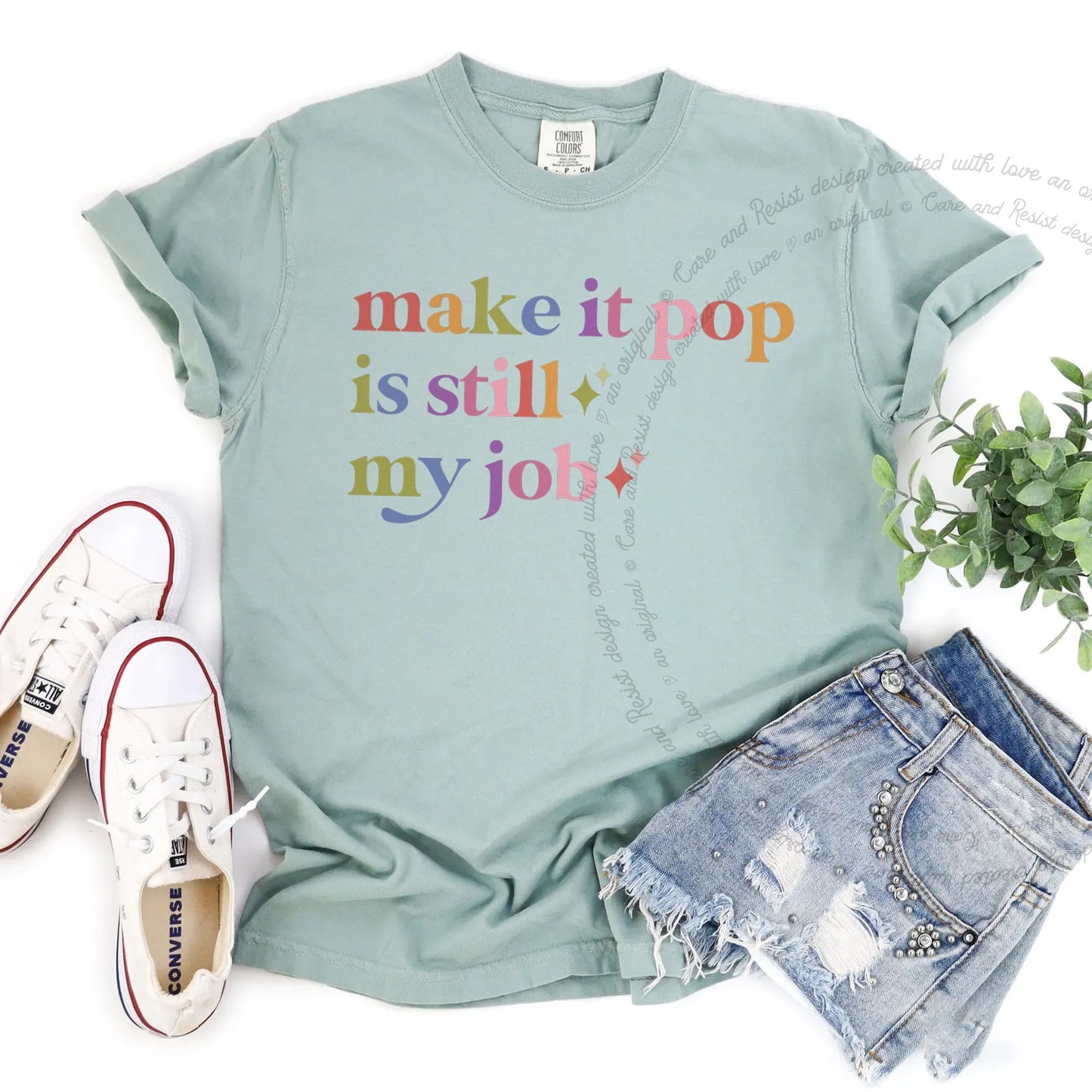 Make It Pop is Still My Job Care & Resist rainbow Comfort Colors tee, Bay