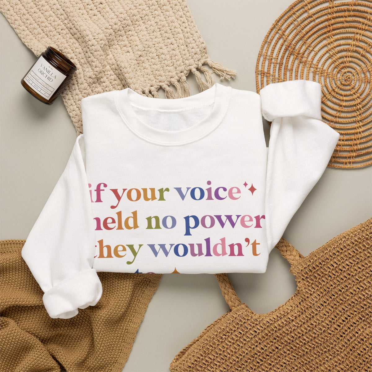 If Your Voice Held No Power They Wouldn't Try to Silence You Sweatshirt
