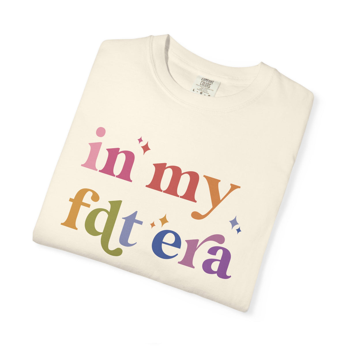 In My FDT Era Comfort Colors Unisex T-Shirt
