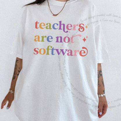 Teachers are not Software Care & Resist progressive t-shirt in White