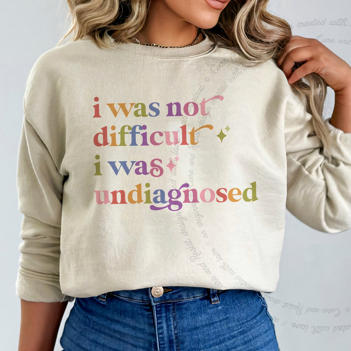 I Was not Difficult I Was Undiagnosed Care & Resist Gildan crewneck sweatshirt in Sand
