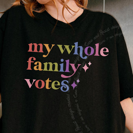My Whole Family Votes Comfort Colors Unisex T-Shirt