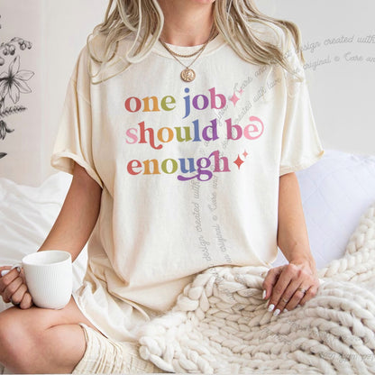 One Job Should Be Enough Care & Resist rainbow tee