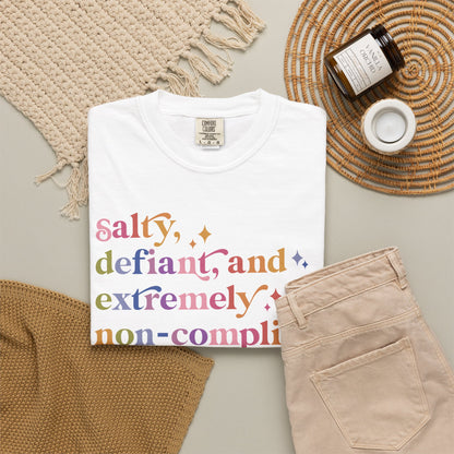 Salty, Defiant, and Extremely Non-compliant Comfort Colors Unisex T-Shirt