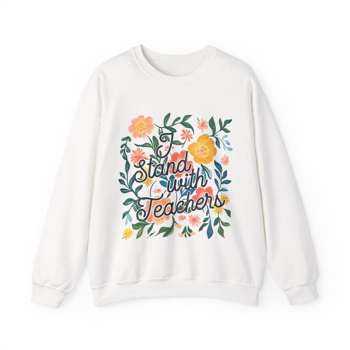 I Stand With Teachers Sweatshirt