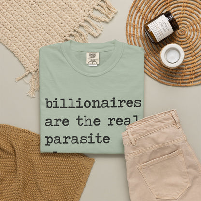 Billionaires Are the Real Parasite Class Comfort Colors Unisex T-Shirt