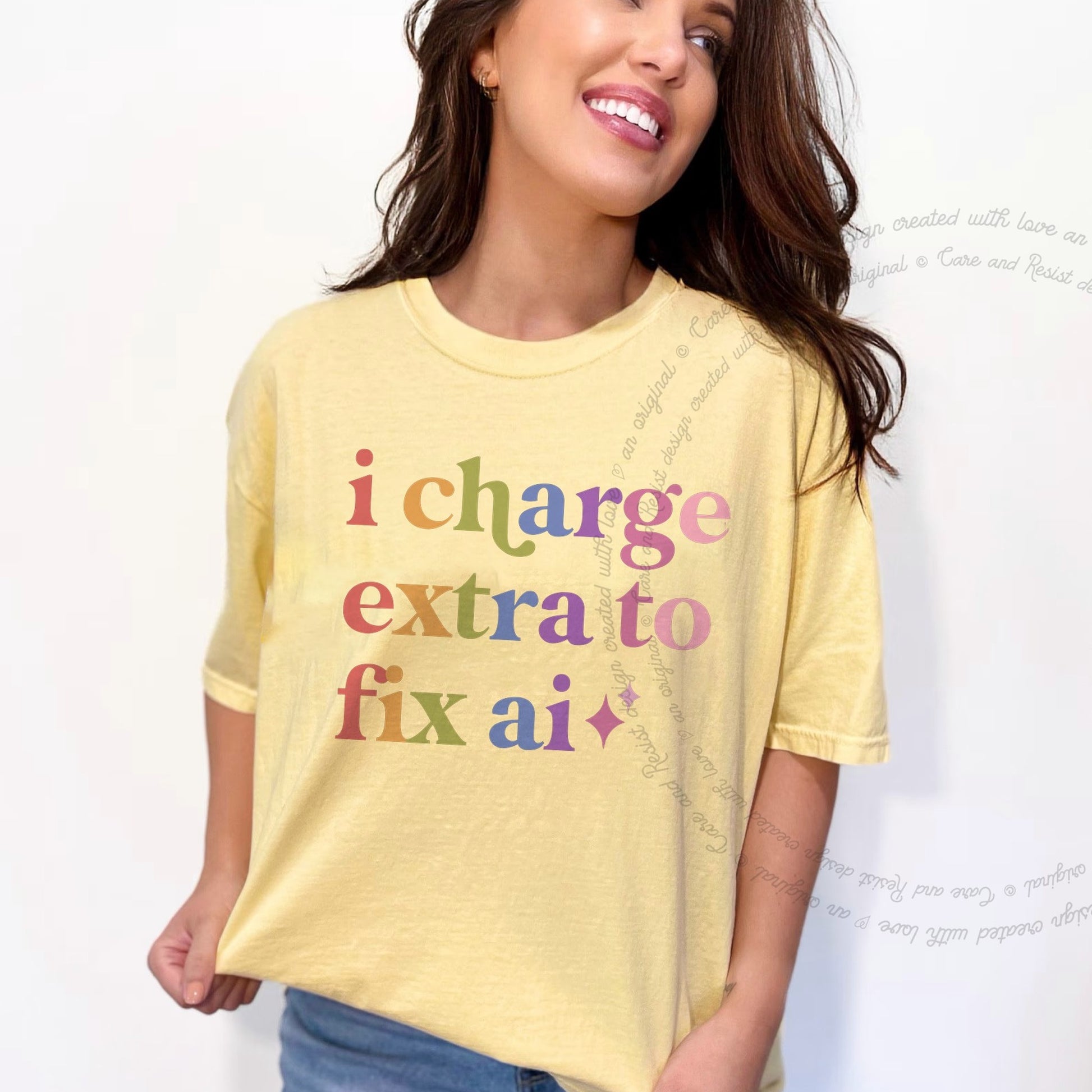 I Charge Extra to Fix Ai Care & Resist rainbow Comfort Colors tee, Banana