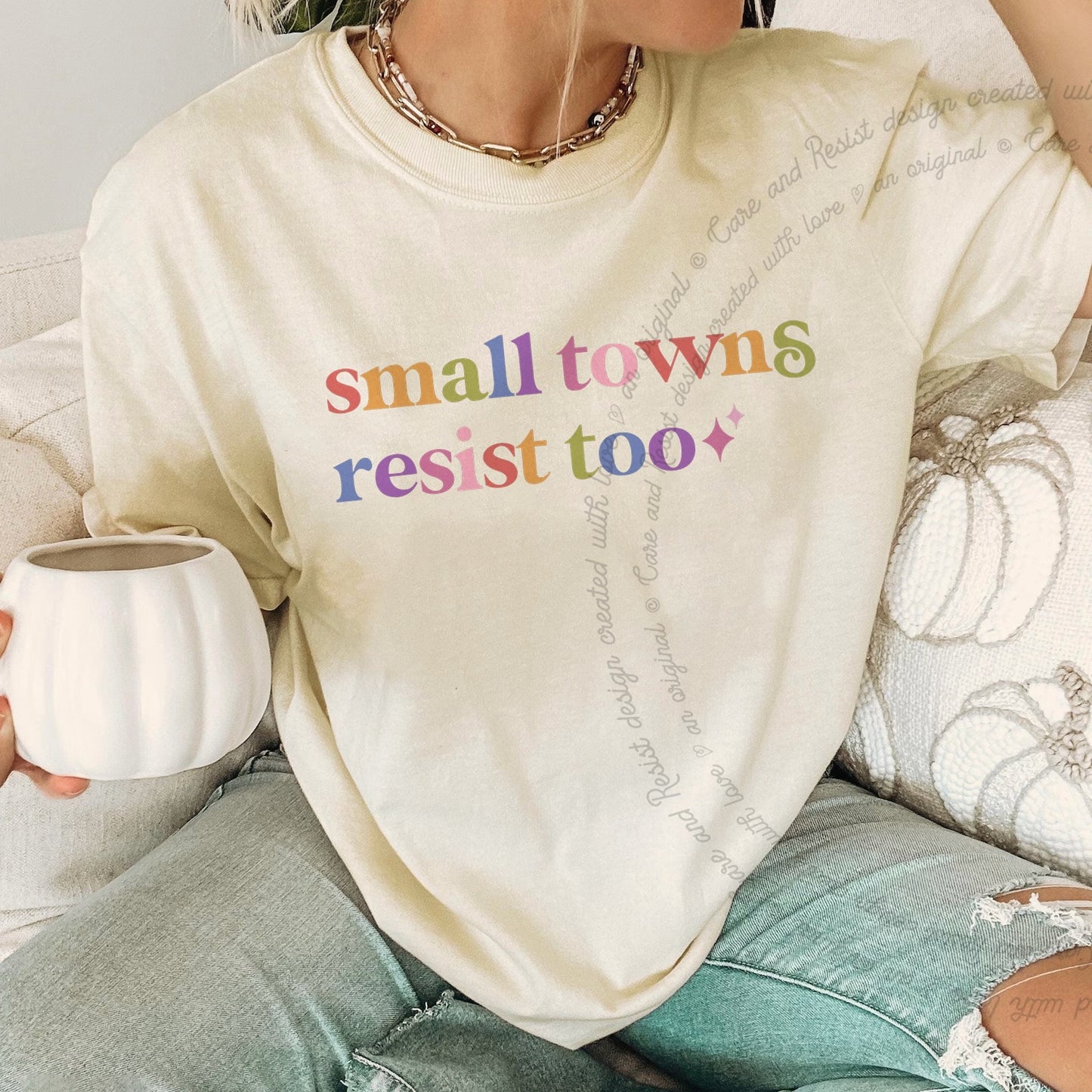 Small Towns Resist Too Care & Resist rainbow tee