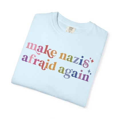 Make Nazis Afraid Again Comfort Colors Unisex T-Shirt