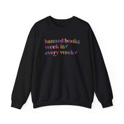 Banned Books Week is Every Week Sweatshirt