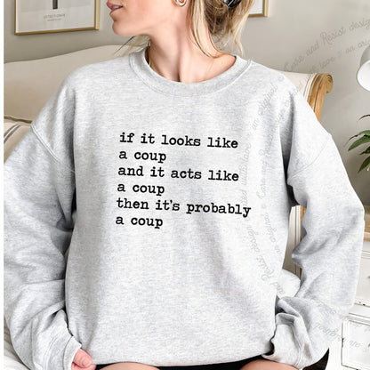 If It Looks Like a Coup and It Acts Like a Coup Then It's Probably a Coup Care & Resist Gildan crewneck sweatshirt in Sport Grey