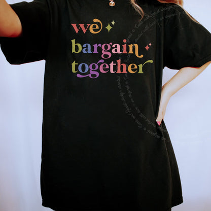 We Bargain Together Care & Resist progressive t-shirt in Black