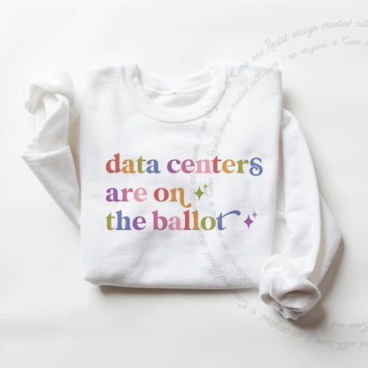 Data Centers are on the Ballot Care & Resist Gildan crewneck sweatshirt in White
