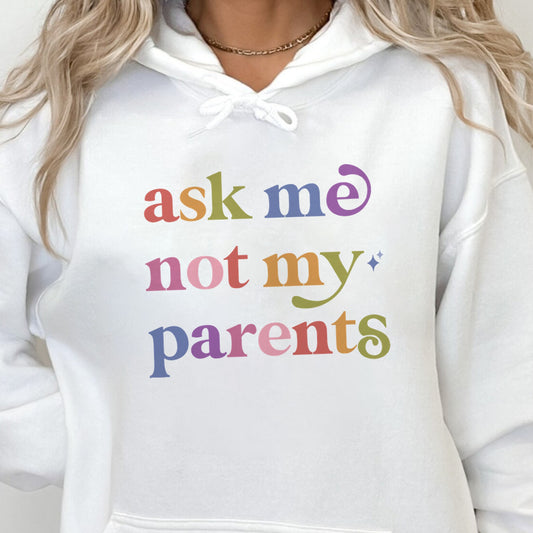 Ask Me not My Parents Care & Resist Gildan hoodie in White