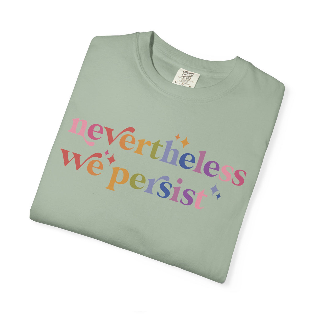 Nevertheless We Persist Comfort Colors Unisex T-Shirt