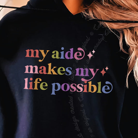 My Aide Makes My Life Possible Care & Resist Gildan hoodie in Black