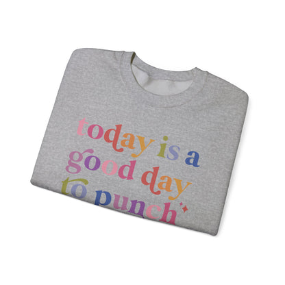 Today Is a Good Day to Punch Nazis Sweatshirt